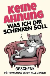 Omslag van Keine Ahnung was ich dir schenken soll