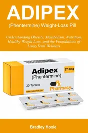 Omslag van Adipex (Phentermine) Weight-Loss Pill