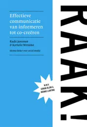 Omslag van RAAK! Effectieve communicatie van informeren tot co-creëren