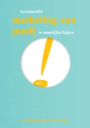 Omslag van Succesvolle marketing van jezelf in moeilijke tijden
