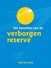 Omslag van Het benutten van de verborgen reserve
