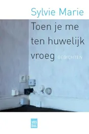 Omslag van Toen je me ten huwelijk vroeg