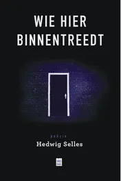 Omslag van Wie hier binnentreedt