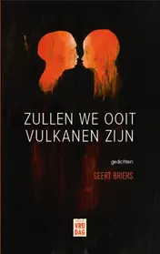 Omslag van Zullen we ooit vulkanen zijn