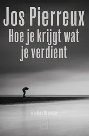 Omslag van Hoe je krijgt wat je verdient