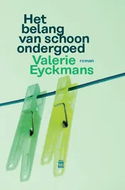 Omslag van Het belang van schoon ondergoed