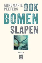Omslag van Ook bomen slapen