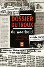 Omslag van Dossier Dutroux, de waarheid