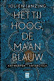 Omslag van Het tij hoog, de maan blauw