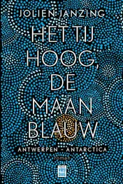 Omslag van Het tij hoog, de maan blauw