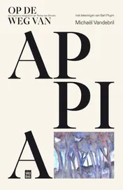 Omslag van Op de weg van Appia