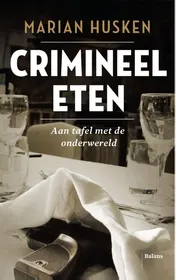 Omslag van Crimineel eten