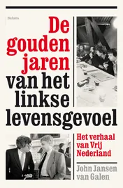 Omslag van De gouden jaren van het linkse levensgevoel