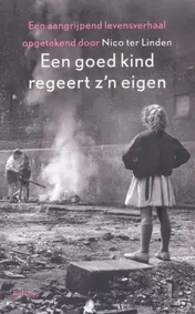 Omslag van Een goed kind regeert z'n eigen