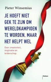 Omslag van Je hoeft niet gek te zijn om wereldkampioen te worden, maar het helpt wel