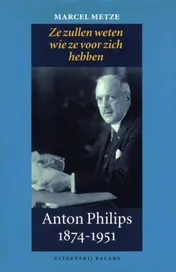 Omslag van Anton Philips 1874-1951