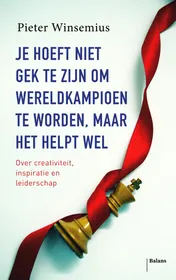 Omslag van Je hoeft niet gek te zijn om wereldkampioen te worden, maar het helpt wel