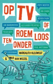Omslag van Op tv of roemloos ten onder