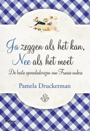 Omslag van Ja zeggen als het kan, nee als het moet