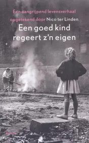 Omslag van Een goed kind regeert z'n eigen