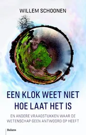 Omslag van Een klok weet niet hoe laat het is