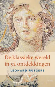 Omslag van De klassieke wereld in 52 ontdekkingen