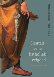 Omslag van Sleutels tot het katholieke erfgoed