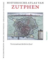 Omslag van Historische atlas van Zutphen