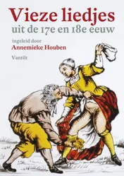 Omslag van Vieze liedjes uit de 17e en 18e eeuw