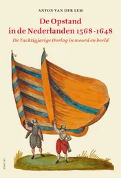 Omslag van De opstand in de Nederlanden 1568-1648