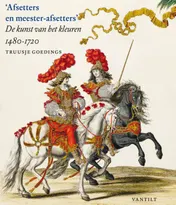 Omslag van De kunst van het kleuren 1500-1700