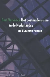 Omslag van Het postmodernisme in de Nederlandse en Vlaamse roman