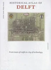 Omslag van Historical atlas of Delft