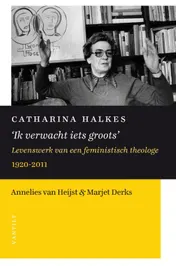 Omslag van Catharina Halkes 'Ik verwacht iets groots'