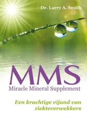 Omslag van MMS Miracle Mineral Supplement