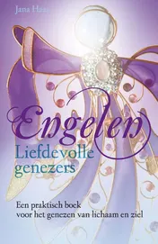 Omslag van Engelen liefdevolle genezers
