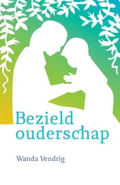Omslag van Bezield ouderschap