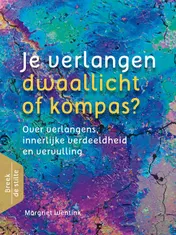 Omslag van Je verlangen - dwaallicht of kompas?