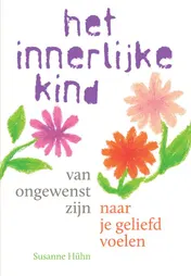 Omslag van Van ongewenst zijn naar je geliefd voelen