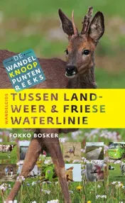 Omslag van Tussen landweer & Friese waterlinie