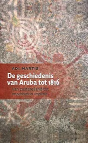 Omslag van De geschiedenis van Aruba tot 1816