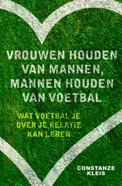 Omslag van Vrouwen houden van mannen, mannen houden van voetbal