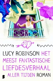 Omslag van Het meest fantastische liefdesverhaal aller tijden