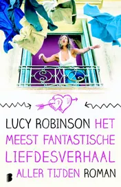 Omslag van Het meest fantastische liefdesverhaal aller tijden