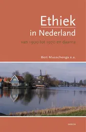 Omslag van Ethiek in Nederland van 1900 tot 1970 en daarna