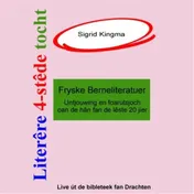 Omslag van Literêre 4-stêdetocht - Lêzing 3: Fryske berneliteratuer