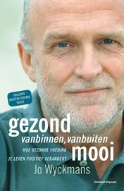Omslag van Gezond vanbinnen, vanbuiten mooi