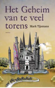 Omslag van Het Geheim van te veel Torens
