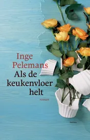 Omslag van Als de keukenvloer helt
