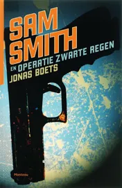 Omslag van Sam Smith en Operatie Zwarte Regen